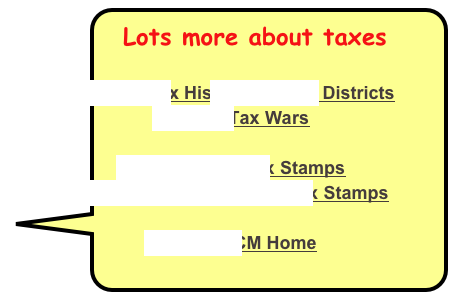  Lots more about taxes

 Tax History        Tax Districts
Tax Wars

Cigar Tax Stamps 
 Imported Cigar Tax Stamps

NCM Home 